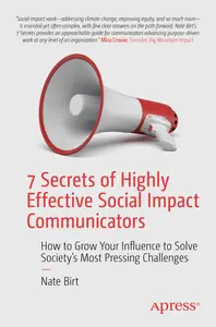 7 Secrets of Highly Effective Social Impact Communicators