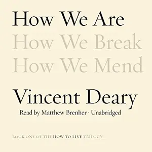 How We Are: The How to Live Trilogy, Book 1 [Audiobook]
