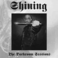 Shining - The Darkroom Sessions (2004)