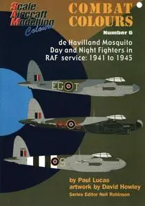 de Havilland Mosquito Day and Night Fighters in RAF Service: 1941-1945 (SAM Combat Colours Number 6)