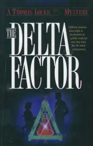 «Delta Factor (Thomas Locke Mystery Book #1)» by Thomas Locke