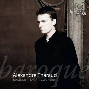 Alexandre Tharaud - Rameau, J.S.Bach, Francois Couperin: Piano Works (2010)