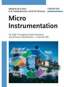 Micro Instrumentation: For High Throughput Experimentation and Process Intensification - a Tool for PAT [Repost]