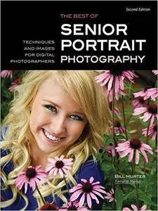 The Best of Senior Portrait Photography: Techniques and Images for Digital Photographers