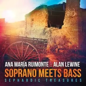 Alan Lewine & Ana María Ruimonte - Soprano Meets Bass - Sephardic Treasures (2020) [Official Digital Download 24/88]