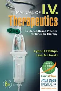 Manual of I.V. Therapeutics: Evidence-Based Practice for Infusion Therapy, 6 edition