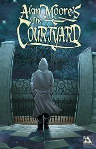 Alan Moore's The Courtyard (2009, color edition)