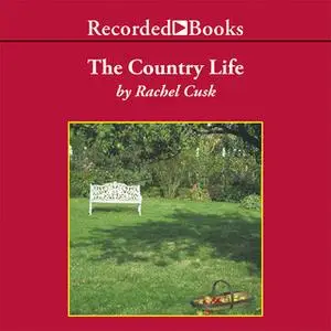 «The Country Life» by Rachel Cusk