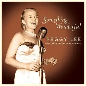 Peggy Lee - Something Wonderful - Peggy Lee Sings the Great American Songbook (2021) [Official Digital Download]