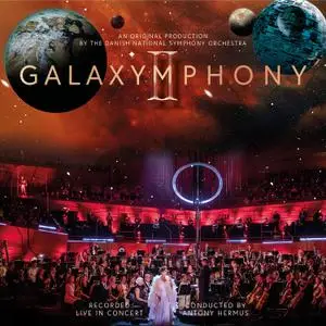 Danish National Symphony Orchestra - Galaxymphony II- Galaxymphony Strikes Back (2022) [Official Digital Download]
