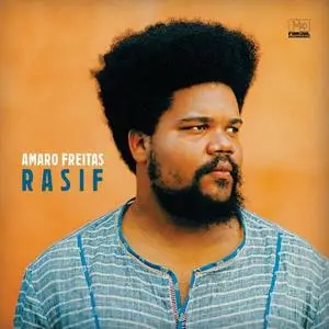 Amaro Freitas - Rasif (2018)