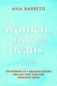«Women, Rice and Beans» by Ana Barreto
