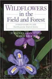 Wildflowers in the Field and Forest: A Field Guide to the Northeastern United States (Repost)