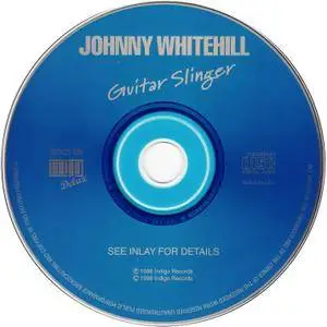 Johnny Whitehill - Guitar Slinger (1998)