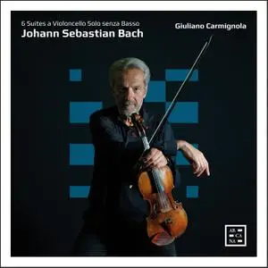 Giuliano Carmignola - Bach: 6 Suites a Violoncello Solo Senza Basso (2022) [Official Digital Download 24/96]