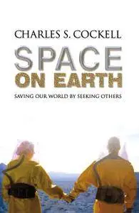 Space on Earth: Saving our world by seeking others (Repost)