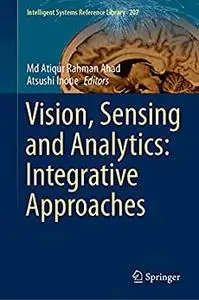 Vision, Sensing and Analytics: Integrative Approaches