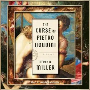 The Curse of Pietro Houdini: A Novel [Audiobook]
