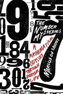The Number Mysteries: A Mathematical Odyssey Through Everyday Life (repost)