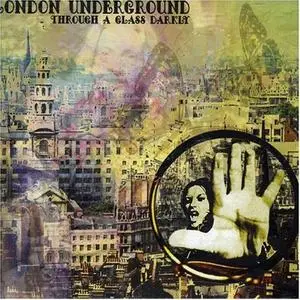 London Underground - Through A Glass Darkly (2003)