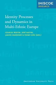 Identity Processes and Dynamics in Multi-Ethnic Europe (Amsterdam University Press - IMISCOE Reports)