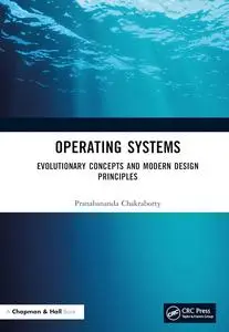 Operating Systems: Evolutionary Concepts and Modern Design Principles