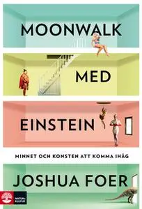 «Moonwalk med Einstein» by Joshua Foer