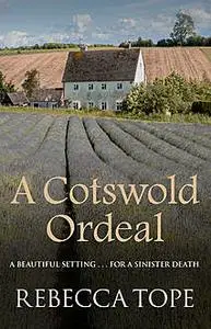 «A Cotswold Ordeal» by Rebecca Tope