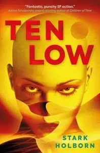 «Ten Low» by Stark Holborn