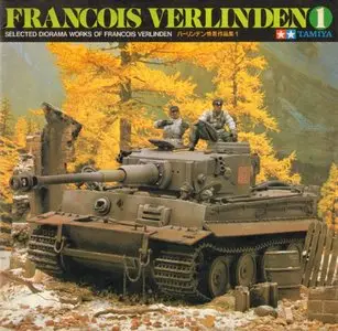 Tamiya News: Francois Verlinden 1. Selected Diorama Works of Francois Verlinden