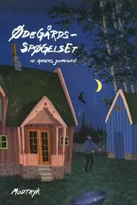 «Ødegårdsspøgelset» by Anders Johansen