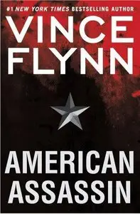 Vince Flynn, "American Assassin: A Thriller"