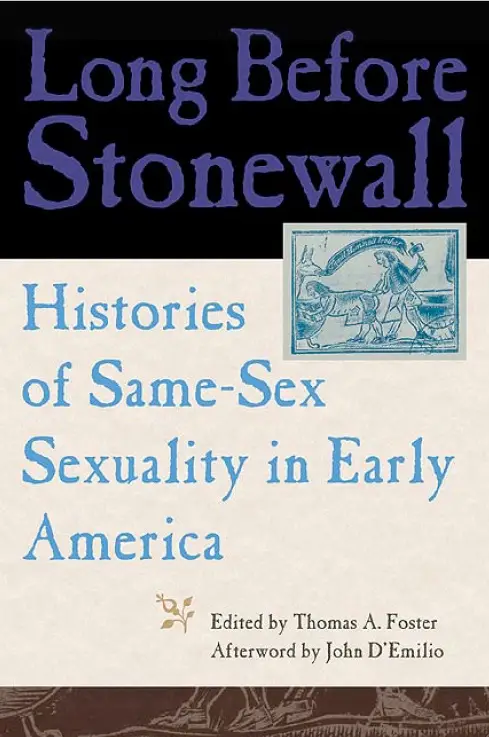 Long Before Stonewall: Histories of Same-Sex Sexuality in Early America