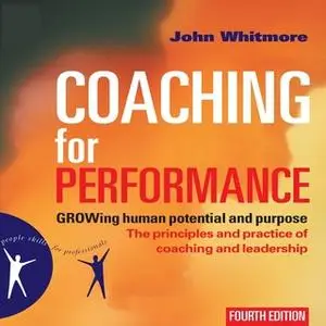 «Coaching for Performance» by John Whitmore