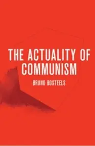 The Actuality of Communism (repost)