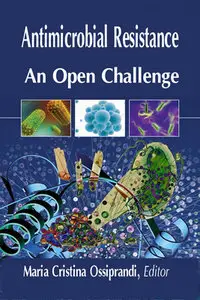 "Antimicrobial Resistance: An Open Challenge" ed. by Maria Cristina Ossiprandi