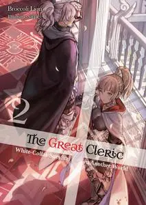 «The Great Cleric: Volume 2 (Light Novel)» by Broccoli Lion