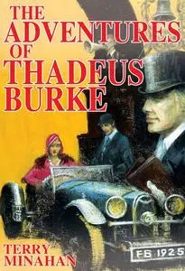 «The Adventures of Thadeus Burke Vol 1» by Terry Minahan