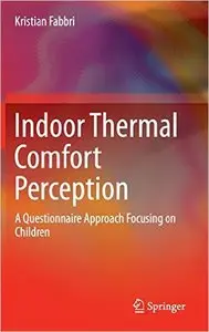 Indoor Thermal Comfort Perception: A Questionnaire Approach Focusing on Children (repost)