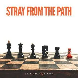 Stray from the Path - Only Death Is Real (2017)