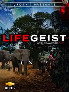 Lifegeist The Movie - Chaos, Mystery And Wonder (2019)