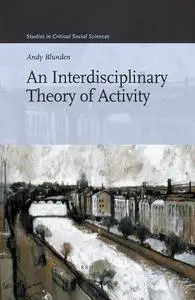 An interdisciplinary theory of activity