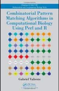 Combinatorial Pattern Matching Algorithms in Computational Biology Using Perl and R