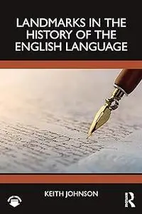 Landmarks in the History of the English Language