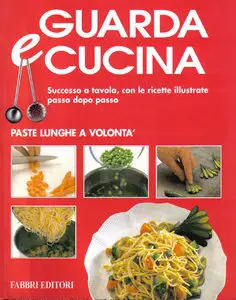 Guarda e cucina No. 7 - Paste lunghe a volontà (1994) (Repost)