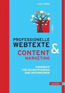 Professionelle Webtexte und Content Marketing, 2. Auflage (repost)