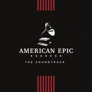 Various Artists - American Epic: The Soundtrack (2017) [Official Digital Download 24-bit/96kHz]