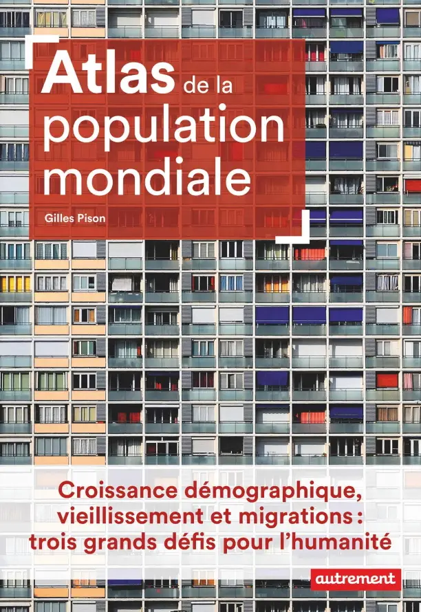 Gilles Pison, "Atlas de la population mondiale"