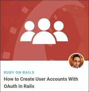 TutsPlus - How to Create User Accounts With OAuth in Rails