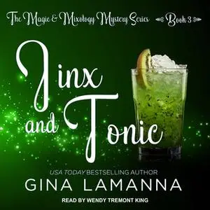 «Jinx And Tonic» by Gina LaManna